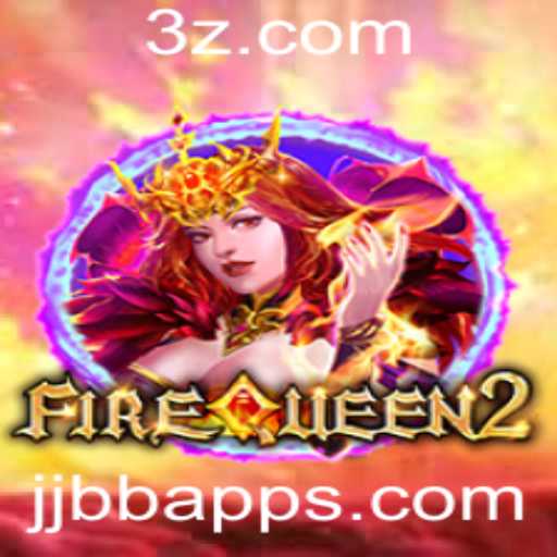 Tudo Sobre FireQueen2: Descubra o Fenômeno do jjbb app